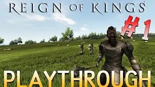 Reign of Kings - Playthrough with Ripper X [#1]