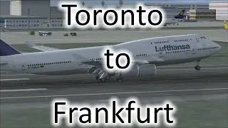 FSX | Toronto (CYYZ) to Frankfurt (EDDF) | Lufthansa Boeing 747-400