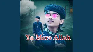 Ya Mere Allah
