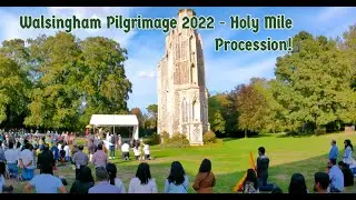Walsingham Uk Holy Mile Procession! 2022