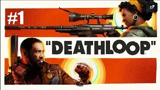 (PS5) Deathloop - Never-Ending Cycle of Death !!! Gameplay Walkthrough Summary (Part 1)