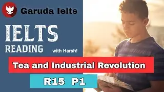 R15P1 || Tea and industrial revolution ielts reading answers and discussion