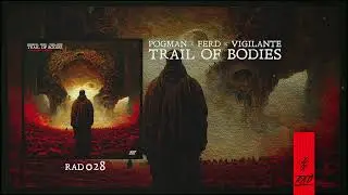 P0GMAN x FERD x VIGILANTE - Trail Of Bodies