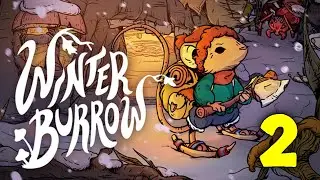 Winter Burrow Walkthrough Part 2 - Get Settled In & Granite Stones | No Commentary
