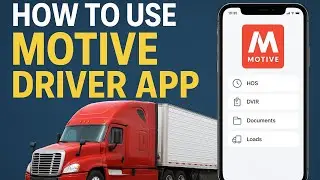How to use MOTIVE Driver app ( log book) for Semi trucks in Canada and USA