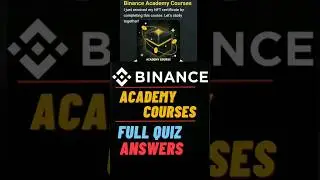 Binance Academy Course Quiz Full Answers 😁 #binance #binanceacademy #binanceFreeNFT #freenft