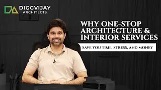 Why One-Stop Architecture & Interior Services Save You Time, Stress & Money | #DiggvijayArch