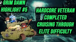 Grim Dawn Highlight #5 Hardcore Veteran Completed And I Am Cruising Through Elite Difficulty