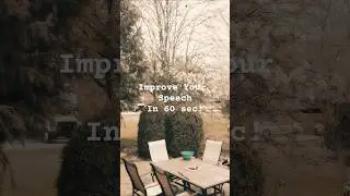 Improve your speech in 60 seconds!