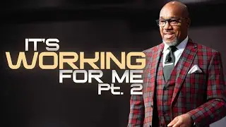 It's Working for Me Pt. 2 | Bishop Herbert Bailey | Sunday Worship Experience