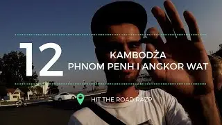 #12 Kambodża - Phnom Penh i świątynie Angkoru | Hit The Road Razp | Travel Vlog