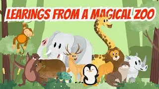 LEARNINGS FROM A MAGICAL ZOO | | Story Time for Kids