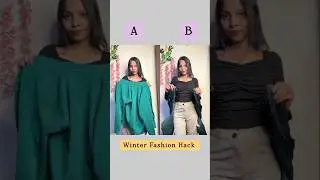 Which Winter Fashion hack is best A or B🥰/#hacks #hack #fashion #styling #style #shortvideo #shorts