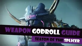 Season of the splicer - All weapons God roll guide