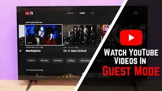 How To Watch YouTube Videos In Guest Mode On ANY Smart TV (Without Signing In)