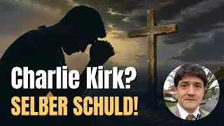 Charlie Kirk? Selber schuld!