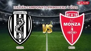 🔴Live Cesena Vs Monza | Italian Campionato Primavera 1 2025 | Live Score