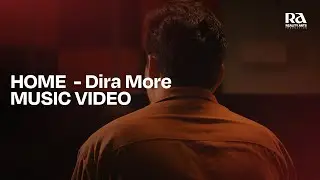 Dira More - HOME Music Video