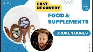 Fast Bone Healing - Supplements & Diet