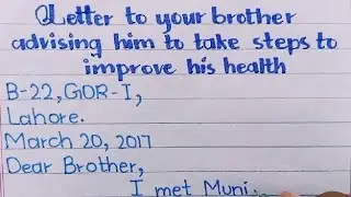 Letter to your brother advising him to take steps to improve his health