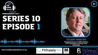the inside track Podcast - Series 10, Ep 1 with Stuart Broster