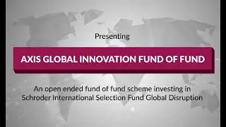 Axis MF - Axis Global Innovation Fund Of Fund