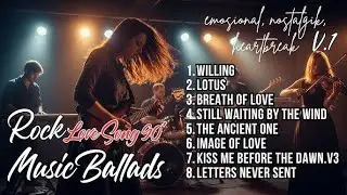 Best Classic Rock Ballads of All Time – Emotional Rock Love Songs Playlist