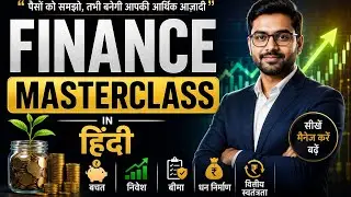 &ldquo;Finance Masterclass in Hindi | Complete Financial Education Series (Full Course)&rdquo; #finance 