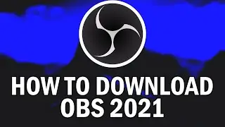 How To Download OBS Studio On Windows 10 2021 (How To Install OBS Studio On Windows 10 2021)