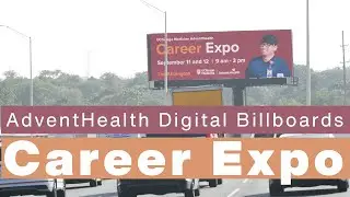 AdventHealth Advertises for a Medical Career Fair on Digital Roadside Billboards  &ndash; Blue Line Media