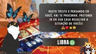 LIBRA♎ MUITO TRISTE E PENSANDO EM VOCÊ🥺😩👩‍❤️‍💋‍👨//PRETENDE IR EM SUA CASA🧎// TE AMA MUITO!💥