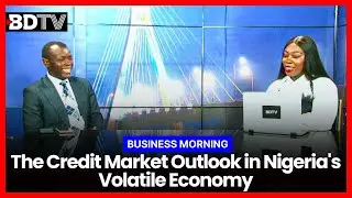 The Credit Market Outlook in Nigeria's Volatile Economy