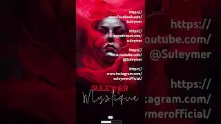 @Suleymer - Mystique (Official single) #viral #hits #era #enigma #deep #love #chillout #feelings