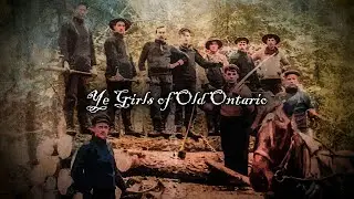 Ye Girls of Old Ontario - Canadian Song