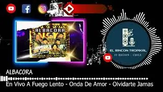 Albacora  - En Vivo A Fuego Lento  - Onda De Amor  - Olvidarte Jam&aacute;s