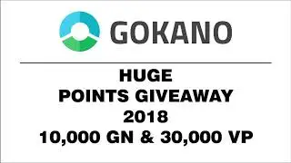 HUGE GOKANO POINTS GIVEAWAY 2018!!! 10,000GN & 30,000VP