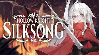 【Hollow Knight: Silksong】FINALLY WE SHAW.