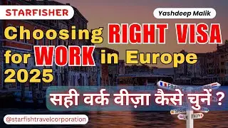 Choosing RIGHT VISA for WORK in Europe 2025!