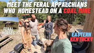 Meet the feral Appalachians who homestead on an abandoned coal mine in Eastern Kentucky (SHOCKING)