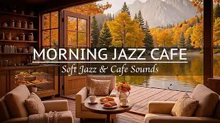 Cozy Autumn Coffee Shop by the Lake 🍂 Soft Jazz & Cafe Sounds for Study, Work, Relax