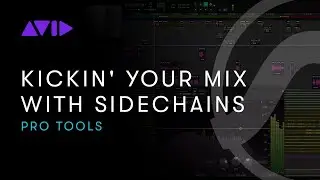 Avid Online Learning &mdash; Pro Tools: Kickin' Your Mix with Sidechains