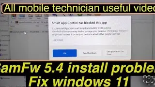 How to  samFw tool 5.4 update fix smart app control blocked an app windows 11 solution