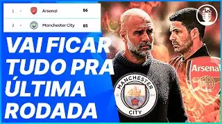 A corrida pelo TÍTULO DA PREMIER LEAGUE! — Quem leva: City ou Arsenal?