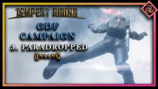 Paradropped | Tempest Rising GDF Campaign Gameplay Walkthrough Part 3 (Insane)