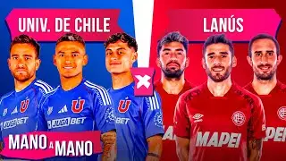 U de Chile vs. Lanús: quién tiene mejor 11 uno por uno | MANO A MANO