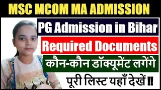 PG Admission Required Documents | PG Admission Documents 2025 | Documents Required for PG Admission