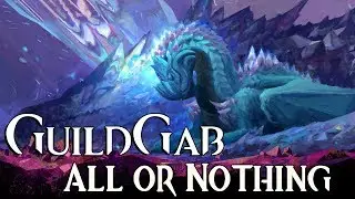 GuildGab #101 ● All or Nothing (SPOILERS!)