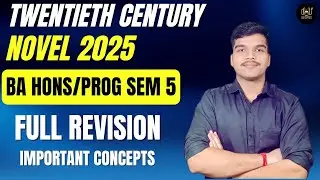 BA Program/Hons. Semester 5th | Twentieth Century Novel Imp. Ques. With Answers 2025 | DU 100% Pass
