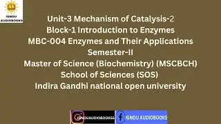 Блок 3 Механизм катализа II Блок 1 Введение в ферменты MBC 004 SEM 2 MSCBCH SOS #ignou