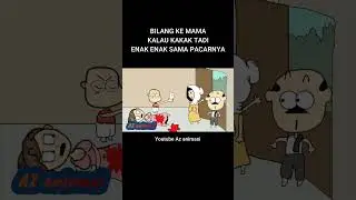 BILANG KE MAMA KALAU KAKAK TADI ENAK ENAK SAMA PACARNYA #shorts #lucu #videolucu #animasilucu